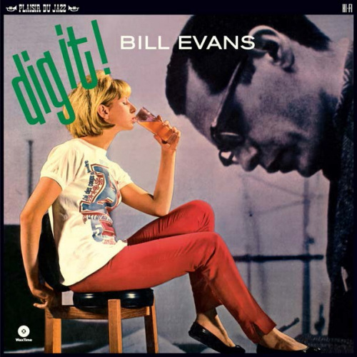 EVANS, BILL - DIG IT! -WAXTIME-EVANS, BILL - DIG IT -WAXTIME-.jpg